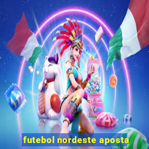 futebol nordeste aposta